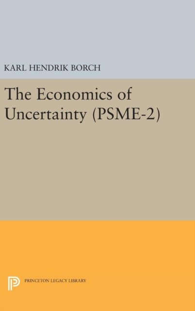 The Economics of Uncertainty. (PSME–2), Volume 2