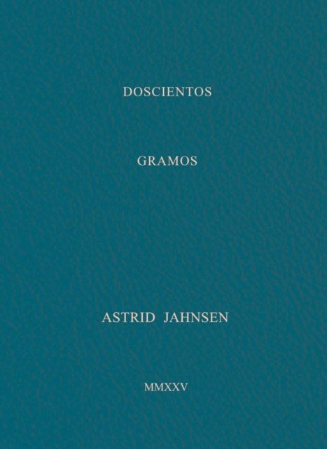 Astrid Jahnsen: 200 Grams