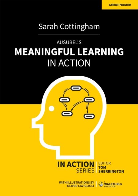 Ausubel''s Meaningful Learning in Action