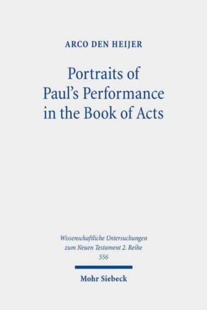 Portraits of Paul's Performance in the Book of Acts