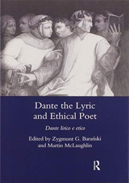 Dante the Lyric and Ethical Poet