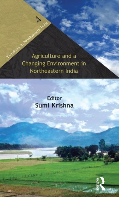 Agriculture and a Changing Environment in Northeastern India