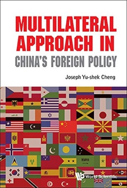 Multilateral Approach in China''s Foreign Policy
