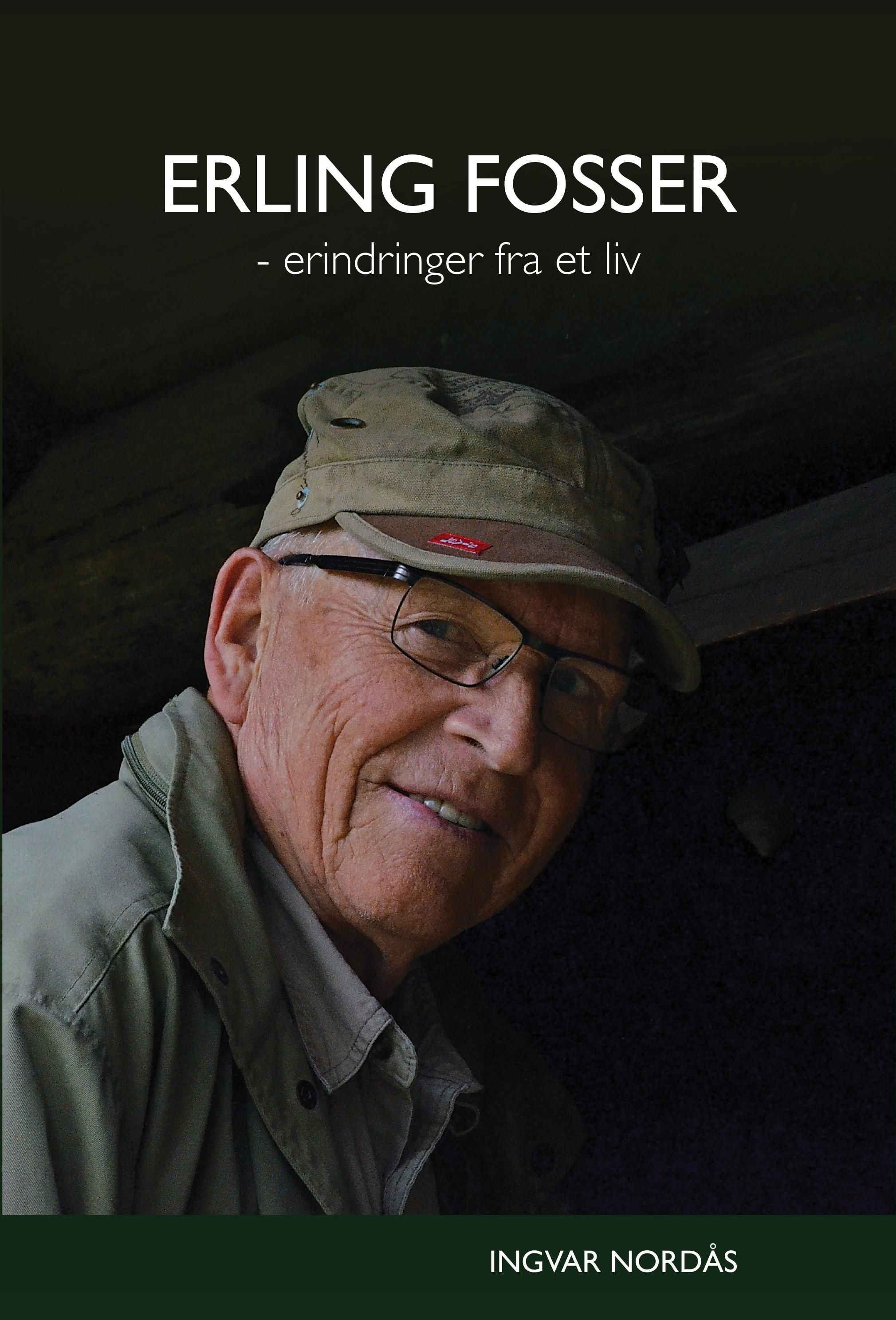Erling Fosser - erindringer fra et liv