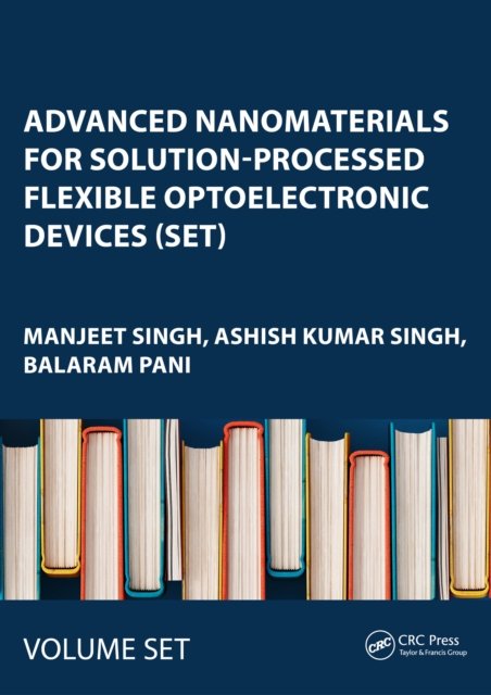 Advanced Nanomaterials for Solution-processed Flexible Optoelectronic Devices Set