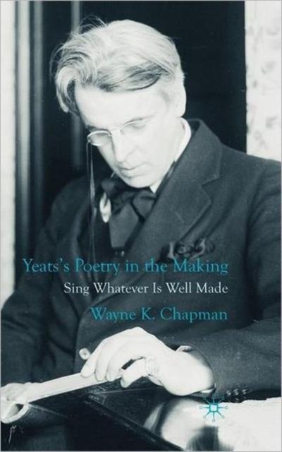 Yeats's Poetry in the Making