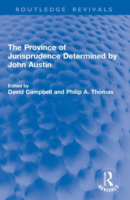 The Province of Jurisprudence Determined by John Austin
