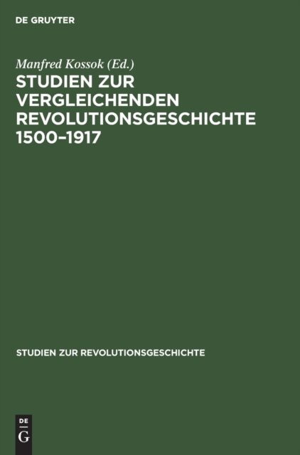 Studien zur vergleichenden Revolutionsgeschichte 1500–1917
