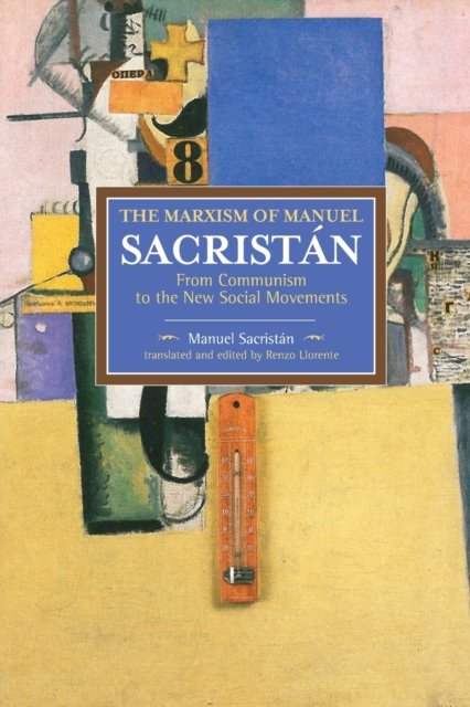 The Marxism of Manuel Sacristán