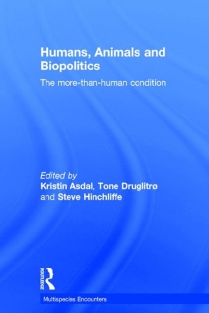 Humans, Animals and Biopolitics