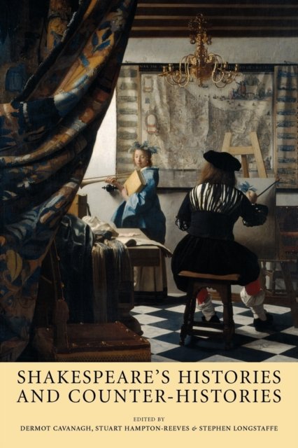 Shakespeare''s histories and counter-histories