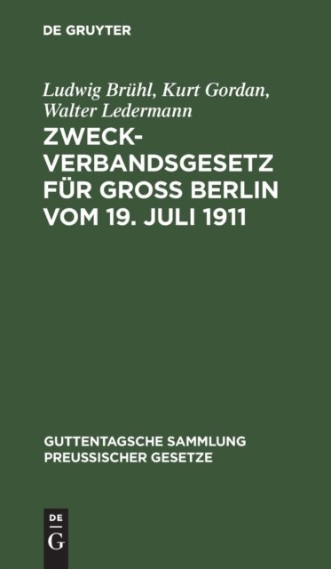 Zweckverbandsgesetz Fur Groß Berlin Vom 19. Juli 1911