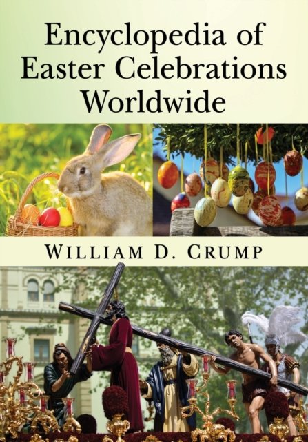 Encyclopedia of Easter Celebrations Worldwide