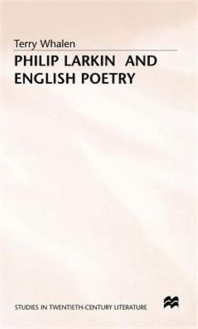 Philip Larkin and English Poetry