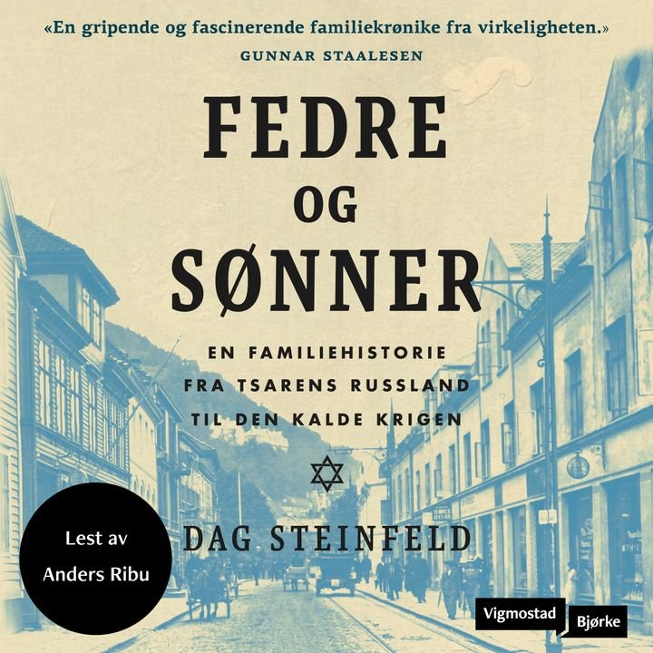 Fedre og sønner - en familiehistorie fra tsarens Russland til den kalde krigen