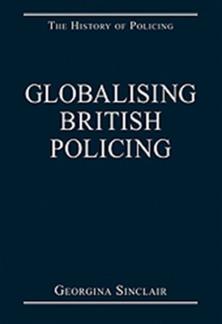 Globalising British Policing