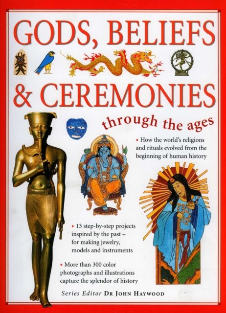 Through the Ages: Gods, Beliefs & Ceremonies