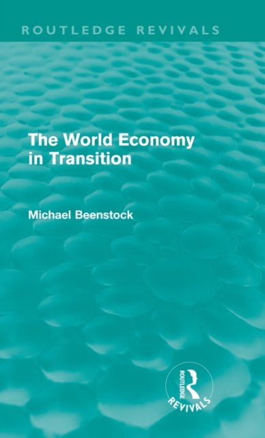 The World Economy in Transition (Routledge Revivals)