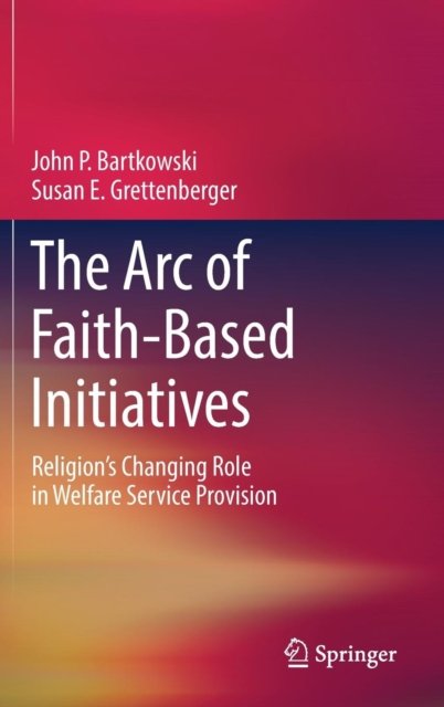 The Arc of Faith-Based Initiatives