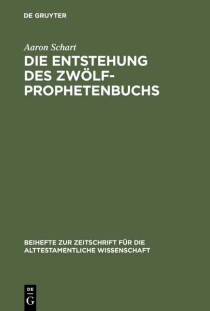 Die Entstehung des Zwolfprophetenbuchs