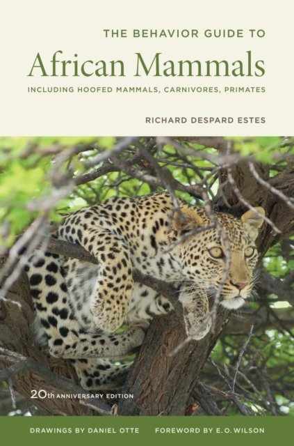 The Behaviour Guide to African Mammals – Including Hoofed Mammals, Carnivores, Primates 2e