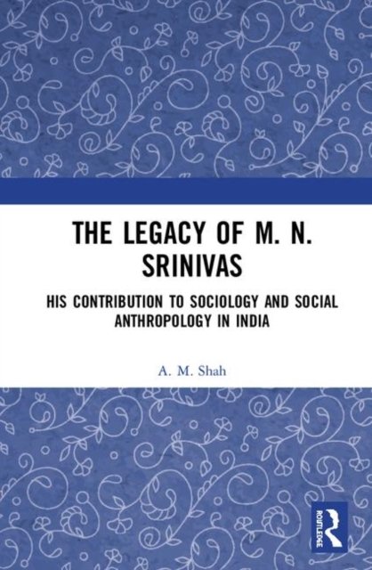 The Legacy of M. N. Srinivas