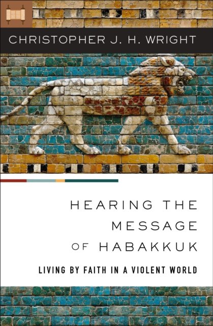The Hearing the Message of Habakkuk