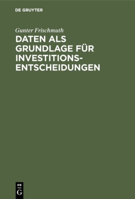 Daten als Grundlage fur Investitionsentscheidungen
