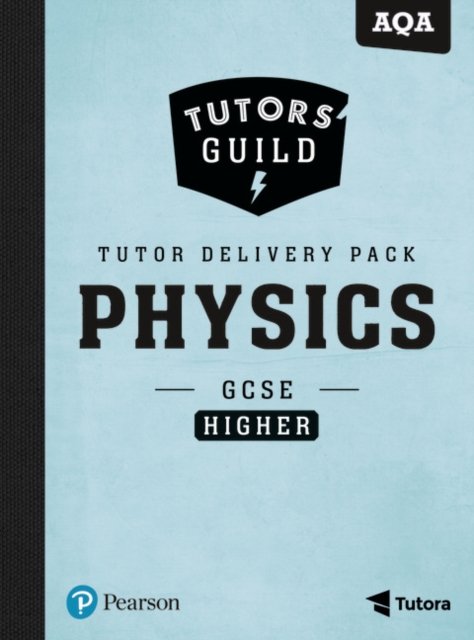 Tutors'' Guild AQA GCSE (9-1) Physics Higher Tutor Delivery Pack