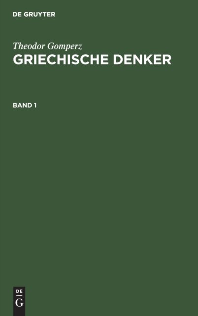 Griechische Denker. Band 1