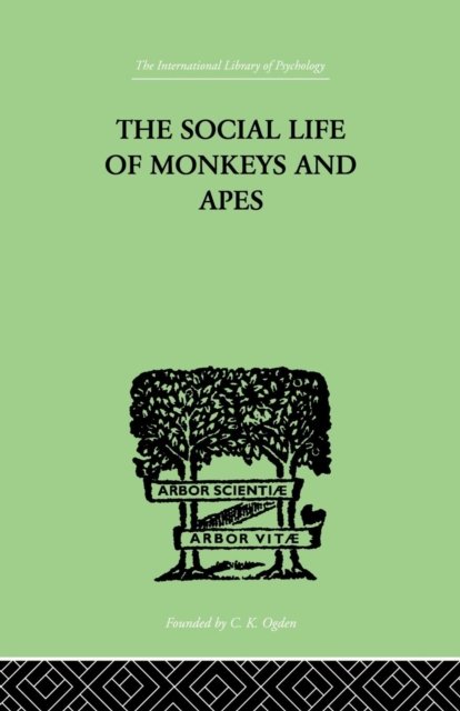 The Social Life Of Monkeys And Apes