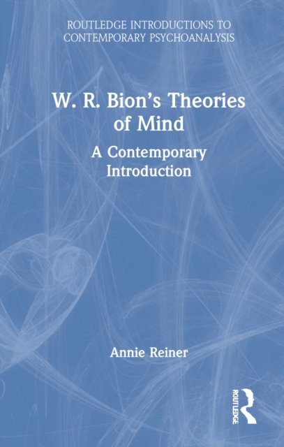 W. R. Bion’s Theories of Mind