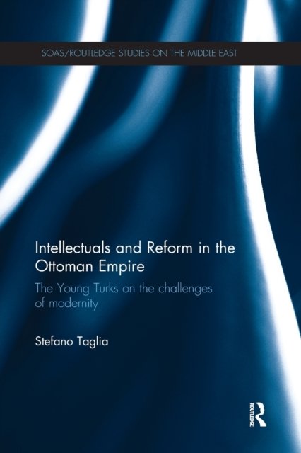 Intellectuals and Reform in the Ottoman Empire