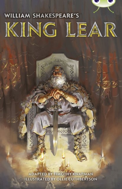 Bug Club Independent Fiction Year 6 Red B  William Shakespeare''s King Lear