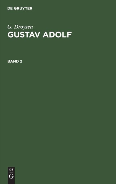G. Droysen: Gustav Adolf. Band 2