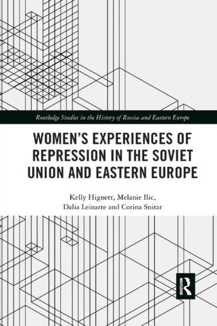 Women''s Experiences of Repression in the Soviet Union and Eastern Europe