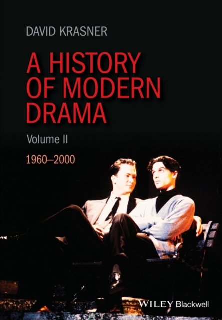 A History of Modern Drama, Volume II – from 1960– 2000