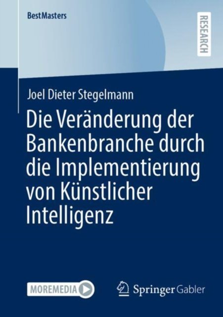 Die Veranderung der Bankenbranche durch die Implementierung von Kunstlicher Intelligenz