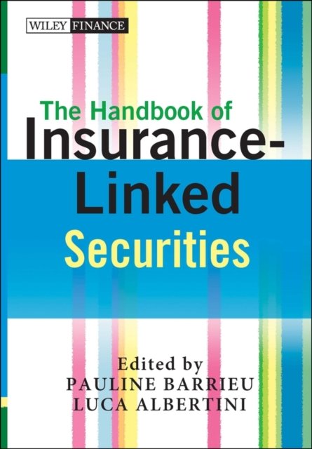 The Handbook of Insurance–Linked Securities