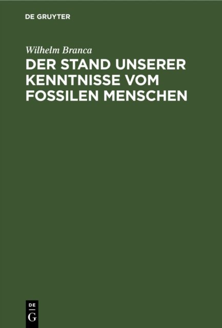 Stand unserer Kenntnisse vom fossilen Menschen