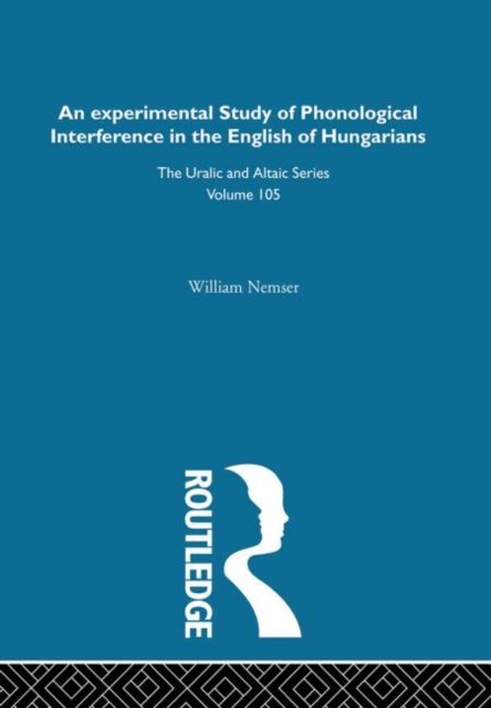 An Experimental Study of Phonological Interference in the English of Hungarians