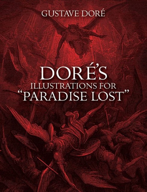 Doré''s Illustrations for "Paradise Lost"