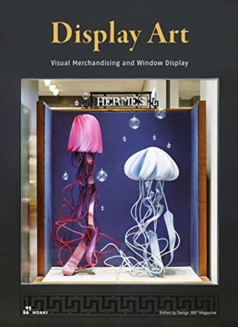 Display Art – Visual Merchandising and Window Display