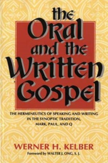 The Oral and the Written Gospel
