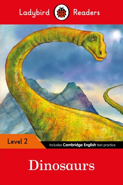 Dinosaurs: Ladybird Readers Level 2