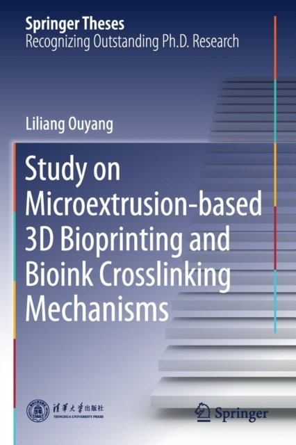 Study on Microextrusion-based 3D Bioprinting and Bioink Crosslinking Mechanisms