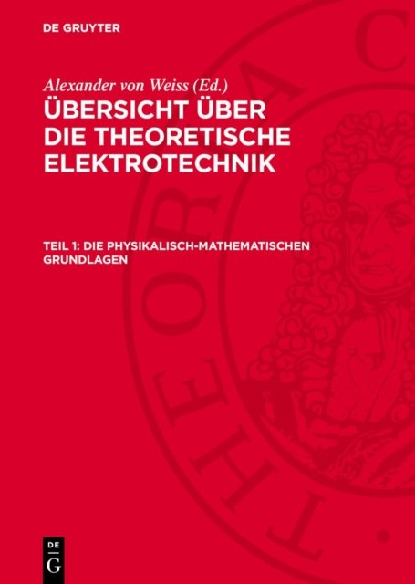 Die Physikalisch-Mathematischen Grundlagen