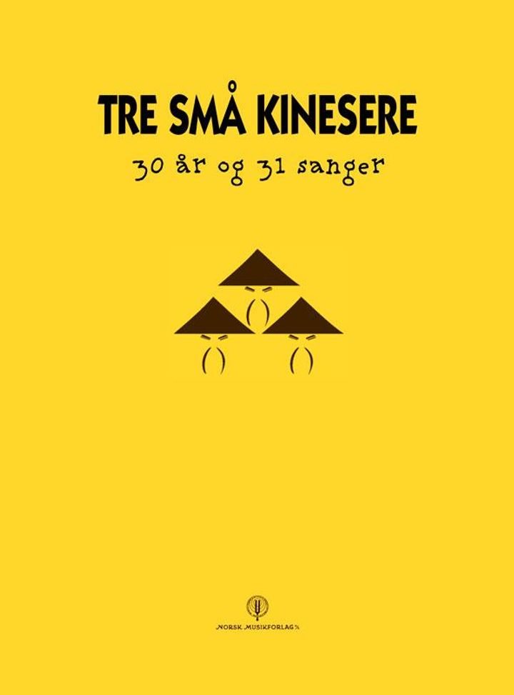 Tre små kinesere - 30 år og 31 sanger