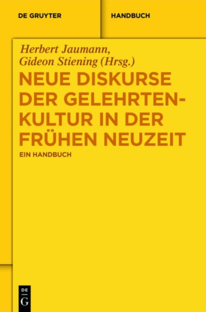Neue Diskurse der Gelehrtenkultur in der Fruhen Neuzeit