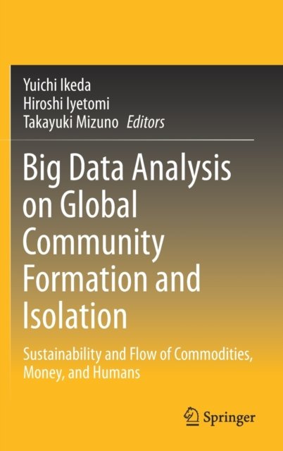 Big Data Analysis on Global Community Formation and Isolation
